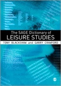 Cover: The SAGE Dictionary of Leisure Studies - SAGE Publications Ltd
