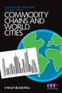 Cover: Commodity Chains and World Cities - Wiley-Blackwell