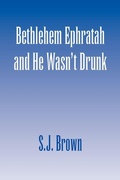 Cover: Bethlehem Ephratah and He Wasn't Drunk - Xlibris