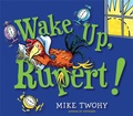 Cover: Wake Up, Rupert! - Paula Wiseman Books