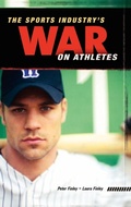 Cover: The Sports Industry's War on Athletes - Praeger Publishers Inc