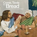 Cover: Come, Taste the Bread - Abingdon Press