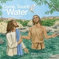 Cover: Come, Touch the Water - Abingdon Press