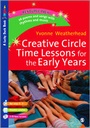Cover: Creative Circle Time Lessons for the Early Years - SAGE Publications Ltd