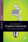 Cover: Key Concepts in Creative Industries - SAGE Publications Ltd