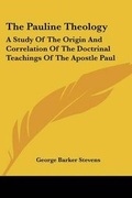 Cover: The Pauline Theology - Kessinger Publishing