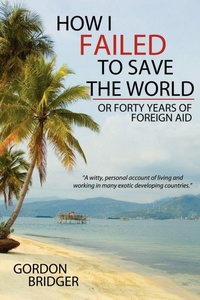 Enlarge image Cover: How I Failed to Save the World - AuthorHouse