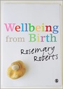 Cover: Wellbeing from Birth - SAGE Publications Ltd