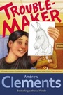 Cover: Troublemaker - Atheneum Books for Young Readers