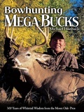 Cover: Bowhunting Mega Bucks - Krause Publications