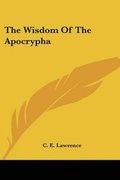 Cover: The Wisdom Of The Apocrypha - Kessinger Publishing