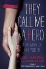 Cover: They Call Me a Hero - Simon & Schuster Books for Young Readers
