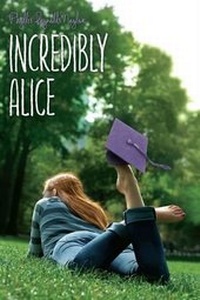 Enlarge image Cover: Incredibly Alice - Atheneum Books for Young Readers
