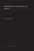 Cover: Bargaining For Job Safety and Health - MIT Press