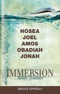 Cover: Immersion Bible Studies: Hosea, Joel, Amos, Obadiah, Jonah - Abingdon Press