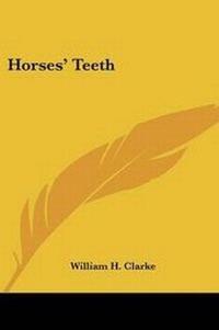 Abbildung von: Horses' Teeth - Kessinger Publishing