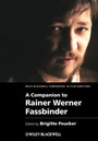 Cover: A Companion to Rainer Werner Fassbinder - Wiley-Blackwell