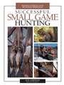 Cover: Successful Small Game Hunting - Krause Publications