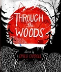Cover: Through the Woods - Margaret K. McElderry Books