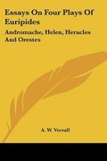 Cover: Essays On Four Plays Of Euripides - Kessinger Publishing