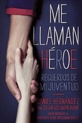Cover: Me llaman heroe (They Call Me a Hero) - Simon & Schuster Books for Young Readers