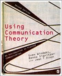 Cover: Using Communication Theory - SAGE Publications Ltd