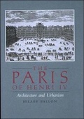 Cover: The Paris of Henri IV - MIT Press