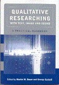 Cover: Qualitative Researching with Text, Image and Sound - SAGE Publications Ltd