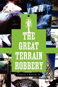 Enlarge image Cover: The Great Terrain Robbery - Xlibris