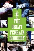 Cover: The Great Terrain Robbery - Xlibris