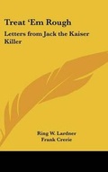 Cover: Treat 'Em Rough - Kessinger Publishing