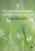 Cover: Service-User Research in Health and Social Care - SAGE Publications Ltd