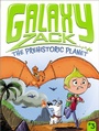 Cover: Galaxy Zack: Prehistoric Planet - Little Simon