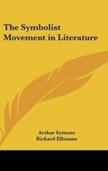 Cover: The Symbolist Movement in Literature - Kessinger Publishing