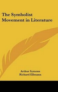 Enlarge image Cover: The Symbolist Movement in Literature - Kessinger Publishing