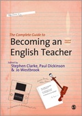 Cover: The Complete Guide to Becoming an English Teacher - SAGE Publications Ltd