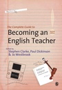 Cover: The Complete Guide to Becoming an English Teacher - SAGE Publications Ltd