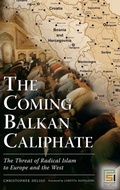 Cover: The Coming Balkan Caliphate - Praeger Publishers Inc