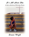 Cover: It's All About Him - AuthorHouse
