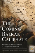 Cover: The Coming Balkan Caliphate - Praeger Publishers Inc