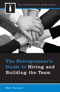 Cover: The Entrepreneur's Guide to Hiring and Building the Team - Praeger Publishers Inc