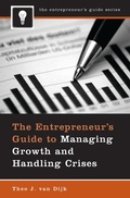Cover: The Entrepreneur's Guide to Managing Growth and Handling Crises - Praeger Publishers Inc