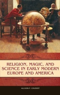 Cover: Religion, Magic, and Science in Early Modern Europe and America - Praeger Publishers Inc