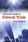 Cover: A Concise Guide to Clinical Trials - Wiley-Blackwell