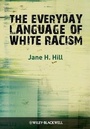 Cover: The Everyday Language of White Racism - Wiley-Blackwell