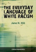 Cover: The Everyday Language of White Racism - Wiley-Blackwell