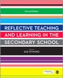 Cover: Reflective Teaching and Learning in the Secondary School - SAGE Publications Ltd