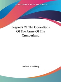 Abbildung von: Legends Of The Operations Of The Army Of The Cumberland - Kessinger Publishing