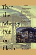 Cover: Then the Whisper Put On Flesh - Abingdon Press