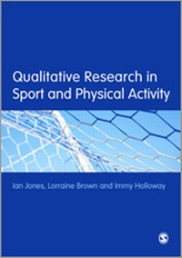 Enlarge image Cover: Qualitative Research in Sport and Physical Activity - SAGE Publications Ltd